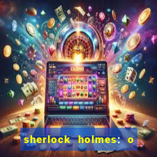 sherlock holmes: o jogo de sombras torrent